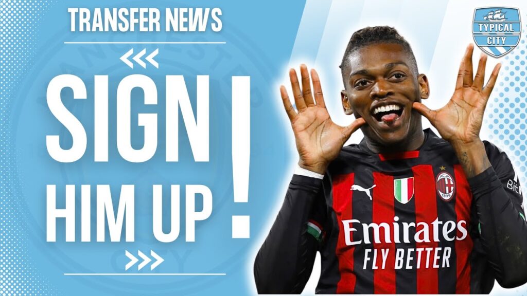 Manchester City Want Rafael Leão! Man City Transfer News