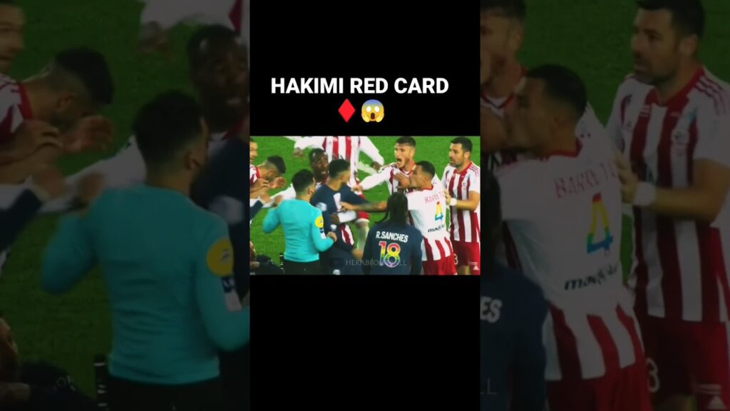 Achraf Hakimi Red Card 😱