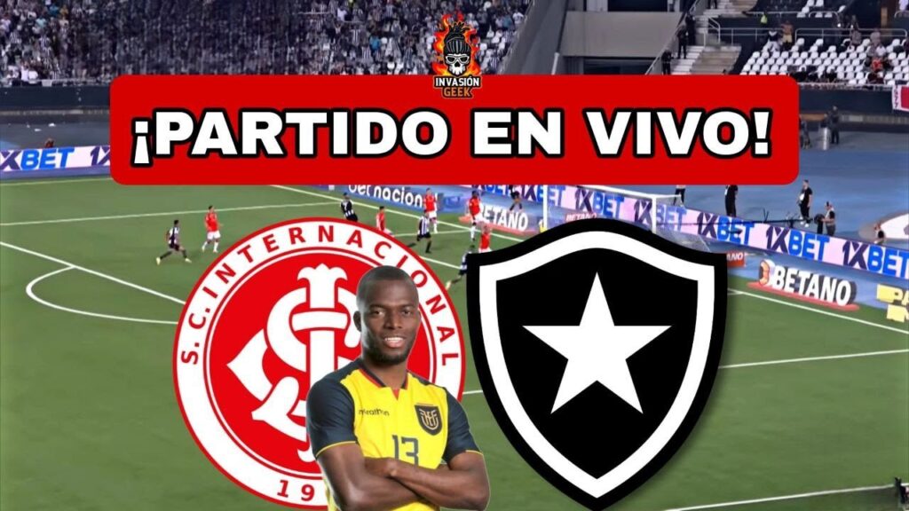 INTERNACIONAL vs BOTAFOGO 🔴EN VIVO ENNER VALENCIA TITULAR