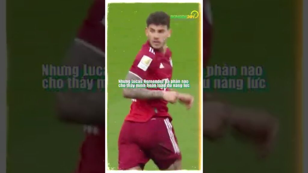 Lucas Hernandez - "Ông chủ nhỏ" không bao giờ lùi bước | Bongda24h Official