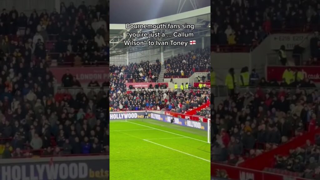 Bournemouth fans sing “you’re just a sh*t Callum Wilson to Ivan Toney #ivantoney #premierleague