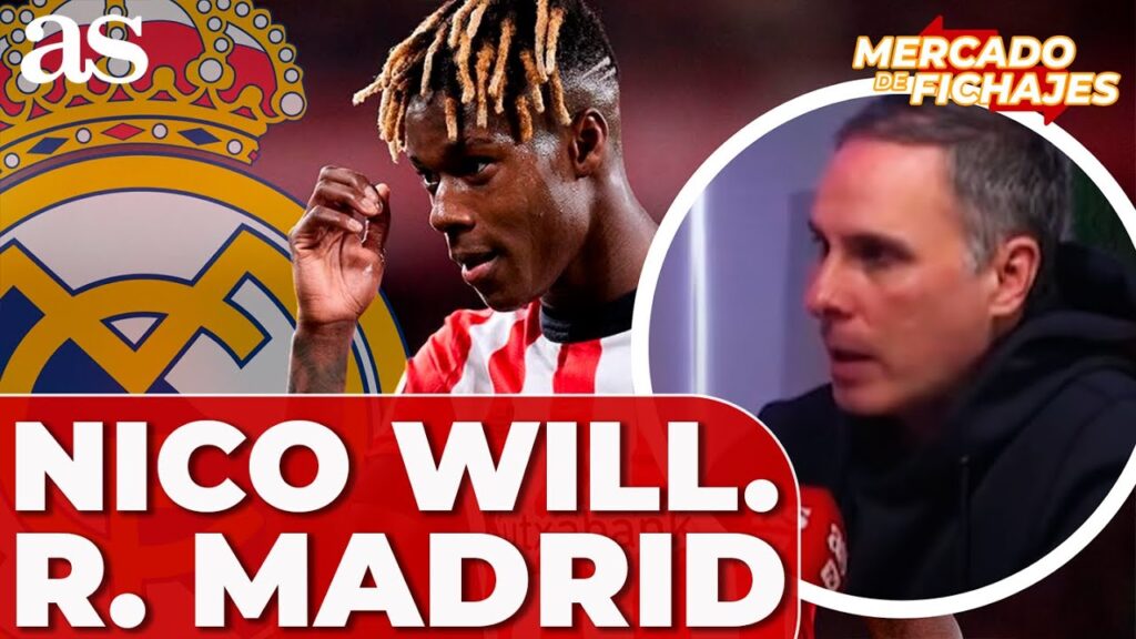 NICO WILLIAMS prefiere el REAL MADRID para FICHAR tras el ATHLETIC CLUB