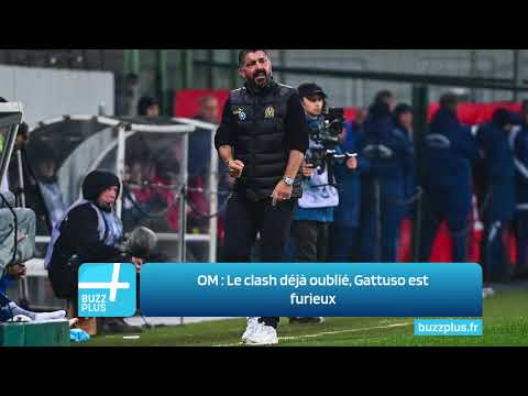 OM ‍: Le clash déjà oublié, Gattuso est furieux
