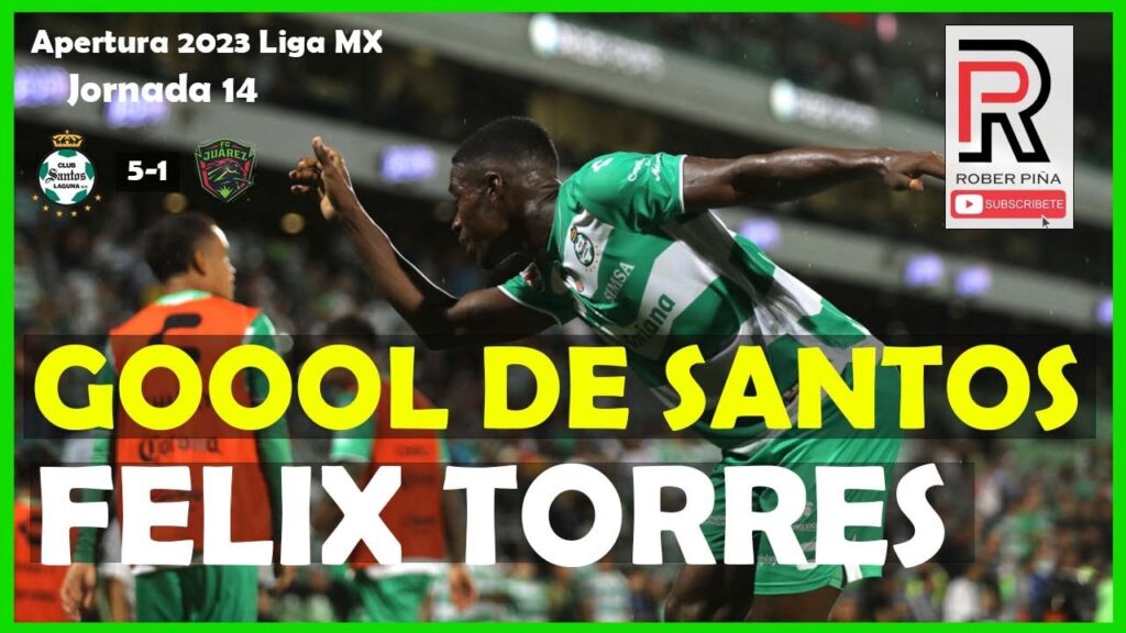 GOOOL DE FÉLIX TORRES | SANTOS vs JUÁREZ Jornada 14 Liga MX | Así se pide disculpas