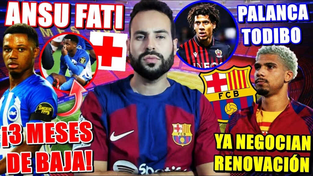 🚨ANSU FATI ¡3 MESES de BAJA! – BARÇA-ARAUJO NEGOCIAN RENOVACIÓN – PALANCA con TODIBO ¿9 MILLONES? 🚨ANSU FATI ¡3 MESES de BAJA! - BARÇA-ARAUJO NEGOCIAN RENOVACIÓN - PALANCA con TODIBO ¿9 MILLONES?