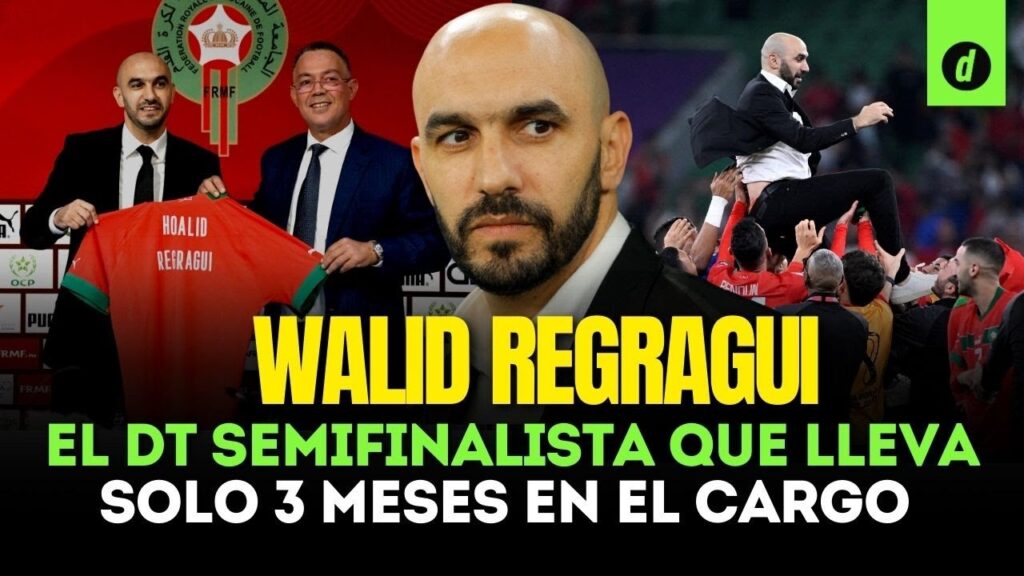 La INCREÍBLE HISTORIA de Walid Regragui, el DT de Marruecos que lleva solo TRES MESES en el cargo