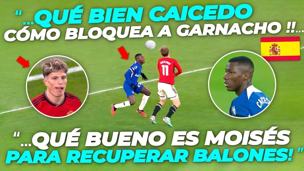 prensa ESPAÑOLA DESTACA el PARTIDAZO de MOISÉS CAICEDO contra ᴍᴀɴᴄʜᴇꜱᴛᴇʀ "BLOQUEÓ a Garnacho!!"