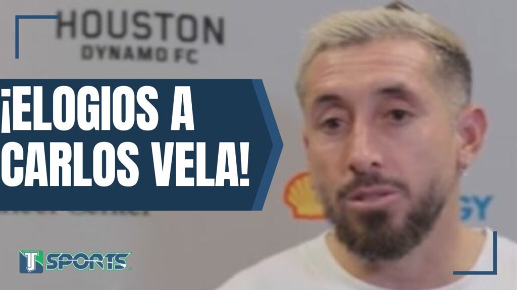 Héctor Herrera: "A Carlos Vela, MÁS ALLÁ de SER MI AMIGO, lo CONSIDERO el MEJOR JUGADOR de MÉXICO"