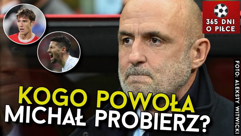 KOGO POWOŁA MICHAŁ PROBIERZ NA LISTOPADOWE MECZE REPREZENTACJI? | LISTA NAZWISK