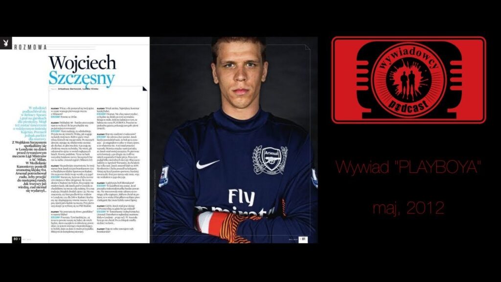 #012 "Perły i Petardy" - Wojciech Szczęsny -  Wywiad Playboya