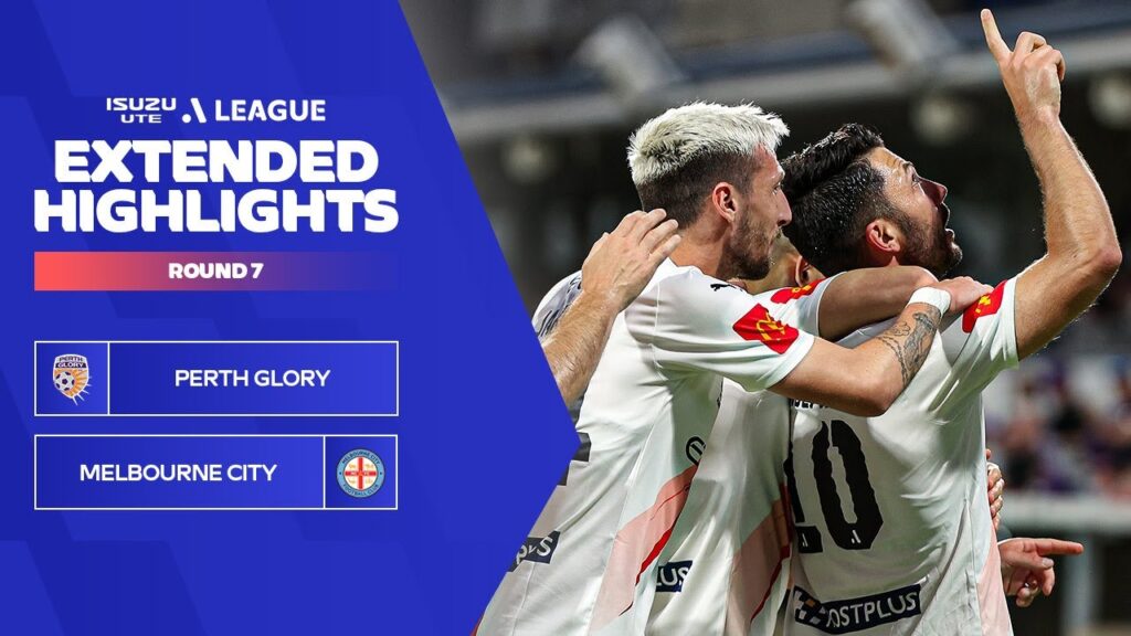 Perth Glory v Melbourne City FC - Extended Highlights | Isuzu UTE A-League 2023-24 | Round 07
