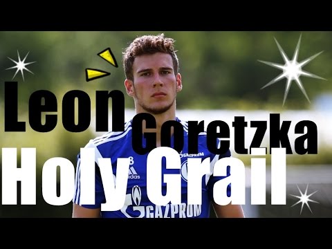 Leon Goretzka - Holy Grail
