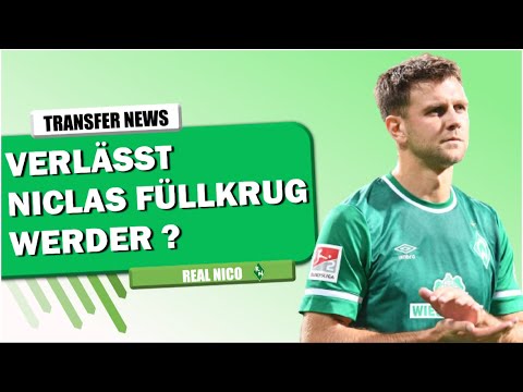 SV Werder Bremen - Verlässt Niclas Füllkrug Werder noch vor Saisonstart ? 😱