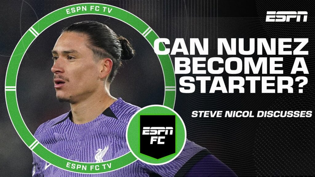 Steve Nicol explains how he’d like Liverpool to build up Darwin Nunez’s confidence | ESPN FC