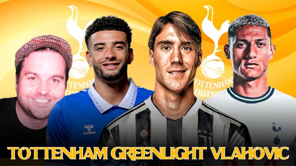 TOTTENHAM GREENLIGHT £68.5m DUSAN VLAHOVIC DEAL | TOTTENHAM TRANSFER UPDATE