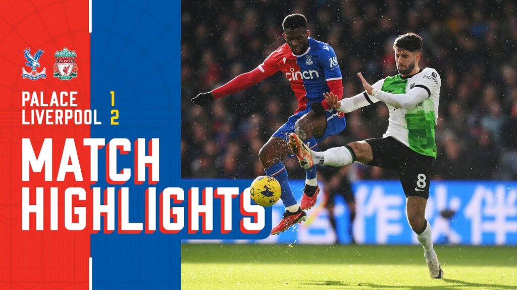 Premier League Highlights | Crystal Palace 1-2 Liverpool