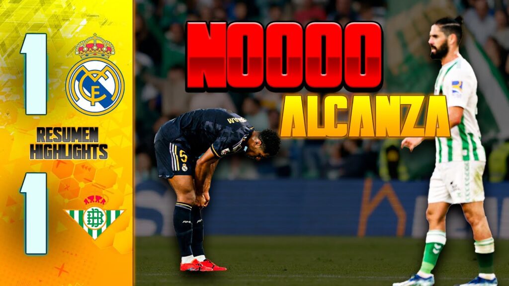 EMPATE QUE SABE A DERROTA DEL REAL MADRID VS BETIS | EL MAL ARBITRAJE SE HIZO PRESENTE