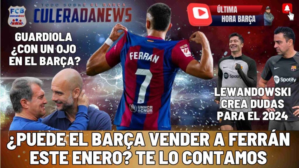 💥 BOMBA ¿GUARDIOLA SE RETIRA? EL BARÇA ATENTO.🔥 FERRÁN ¿SALDRÁ EN ENERO?🔥OJO A LEWANDOWSKI