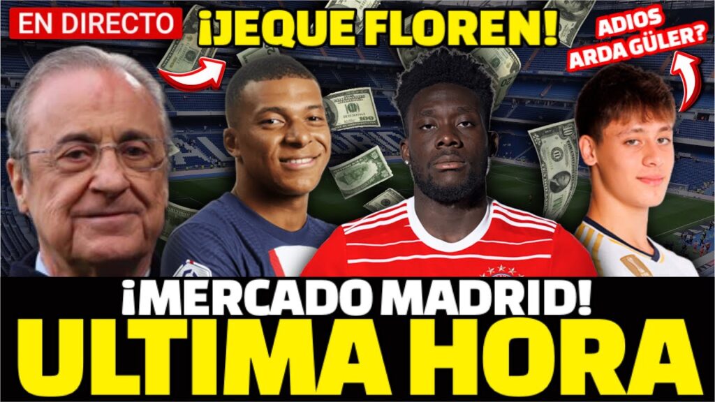 🚨ÚLTIMA HORA MADRID💣JEQUE FLORENTINO 💥 EL MADRID A POR MBAPPE Y DAVIES - NOTICIAS REAL MADRID HOY