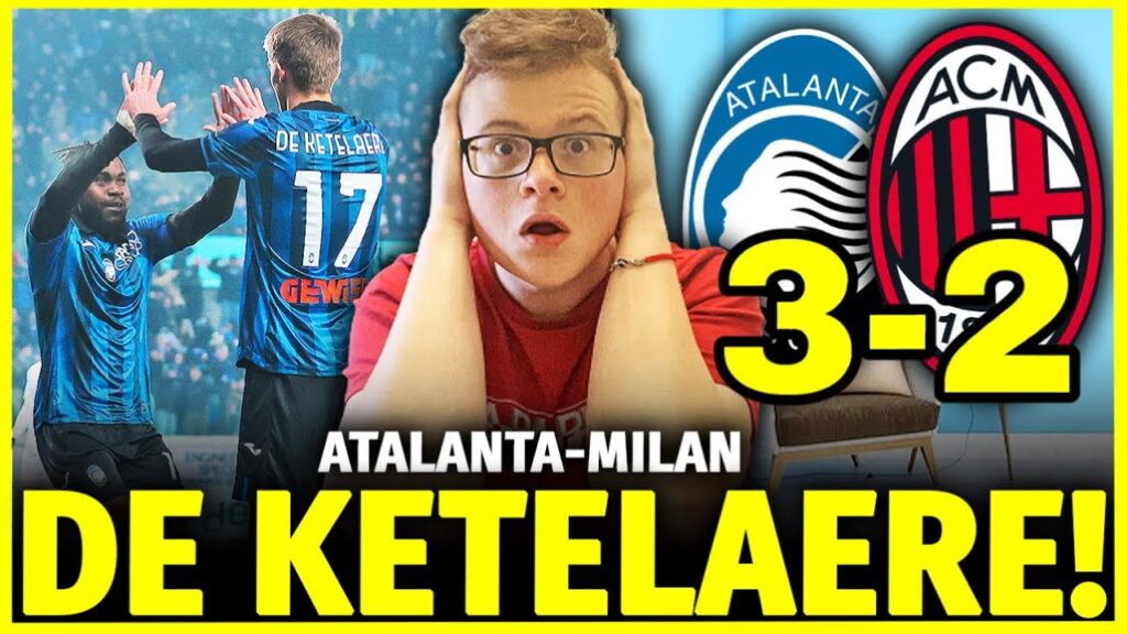 MURIEL DE TACCO AL 95ESIMOOOO!! ATALANTA-MILAN 3-2: TE PAREVA DE KETELAERE FA E DISFAAA!!
