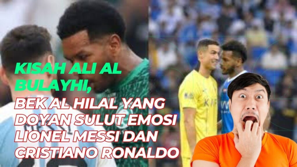 Ali Al Bulayhi, Al Hilal defender who makes Lionel Messi and Cristiano Ronaldo emotional