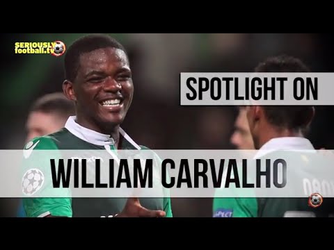 William Carvalho - Spotlight On
