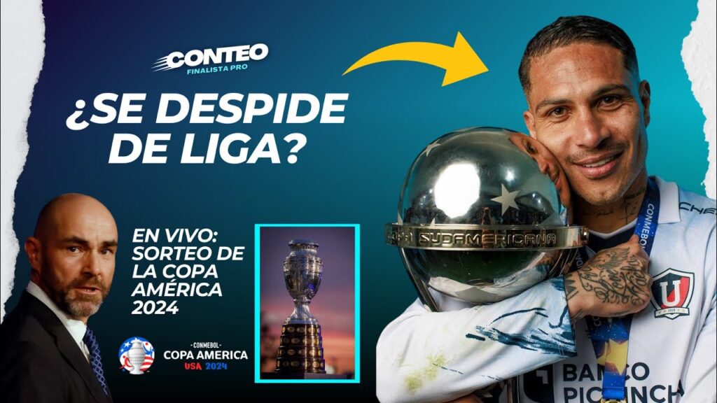 ¿PAOLO GUERRERO SE VA DE LIGA? Sánchez Bas atento al sorteo de Copa América - Conteo Finalista Pro