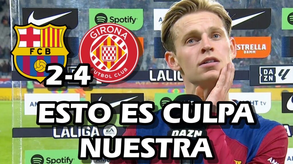 LA REACCION DE FRENKIE DE JONG TRAS LA DERROTA FC BARCELONA 2-4 GIRONA LA REACCION DE FRENKIE DE JONG TRAS LA DERROTA FC BARCELONA 2-4 GIRONA