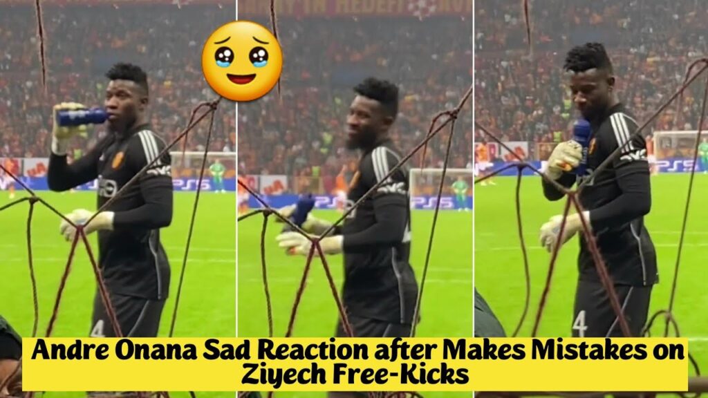 🥹 Andre Onana Sad Reaction after Makes Mistakes on Ziyech Free-Kicks