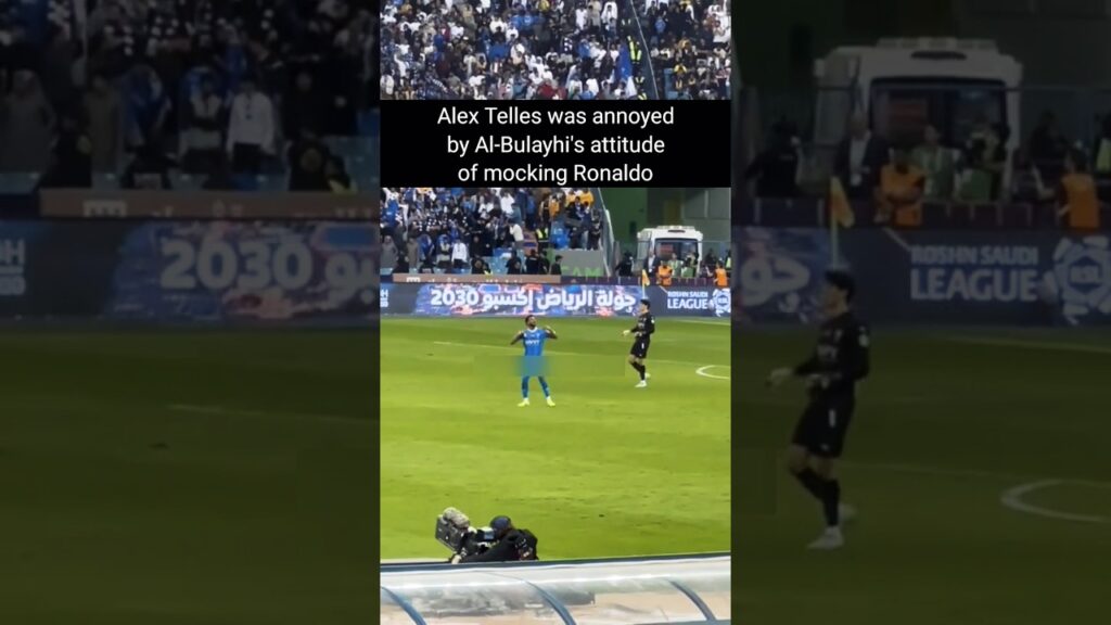 Alex Telles was annoyed by Al-Bulayhi's attitude of mocking Ronaldo #shorts #ronaldo