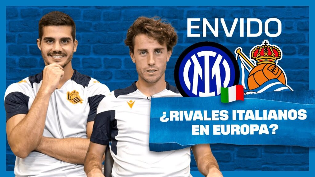 ENVIDO | ¿Rivales italianos en Europa? | Álvaro Odriozola - André Silva | Real Sociedad
