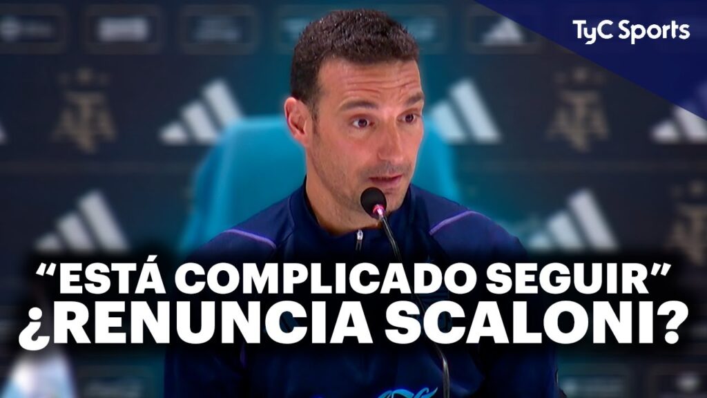¿RENUNCIA SCALONI? | BOMBA MUNDIAL 💣 "NECESITO PENSAR QUE VOY A HACER, ESTÁ COMPLICADO SEGUIR"