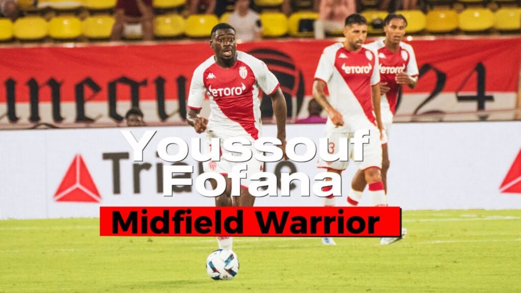 Youssouf Fofana is a Quality Midfielder
