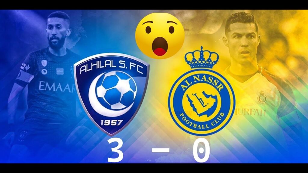 [Extended Highlights] Al-Hilal vs Al-Nassr - 3 : 0