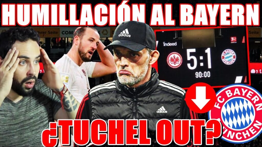 💥¡HUMILLACIÓN al BAYERN! PIERDE 5-1 ante el EINTRACHT ¿TUCHEL DESPEDIDO?