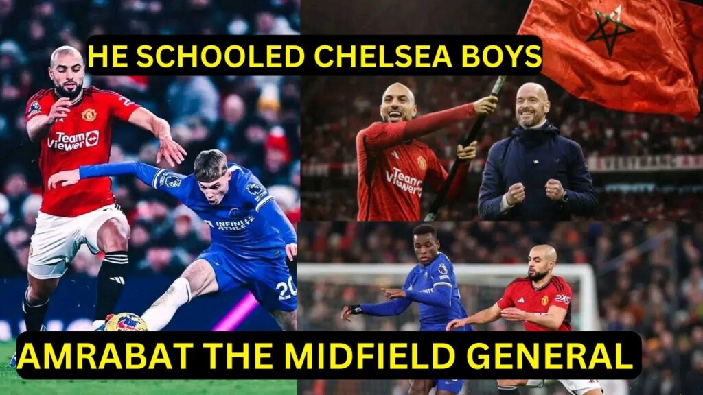 Sofyan AMRABAT is a MIDFIELD MONSTER!🔥 Vs CHELSEA| HE THOUGH £200M Chelsea midfield a LESSON! 😳