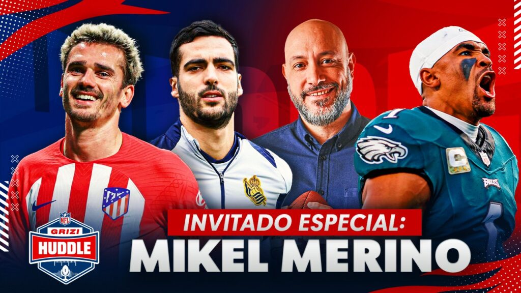 "EAGLES repite la Super Bowl" (Mikel Merino le confiesa a Griezmann)