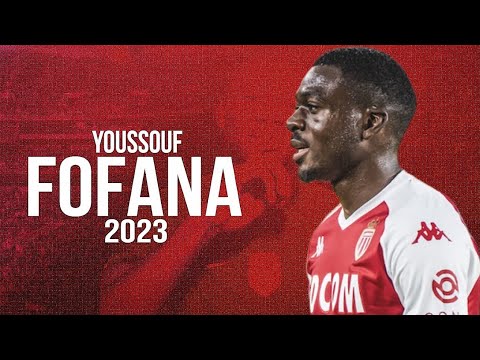 Youssouf Fofana 2023 - Defensive midfielder