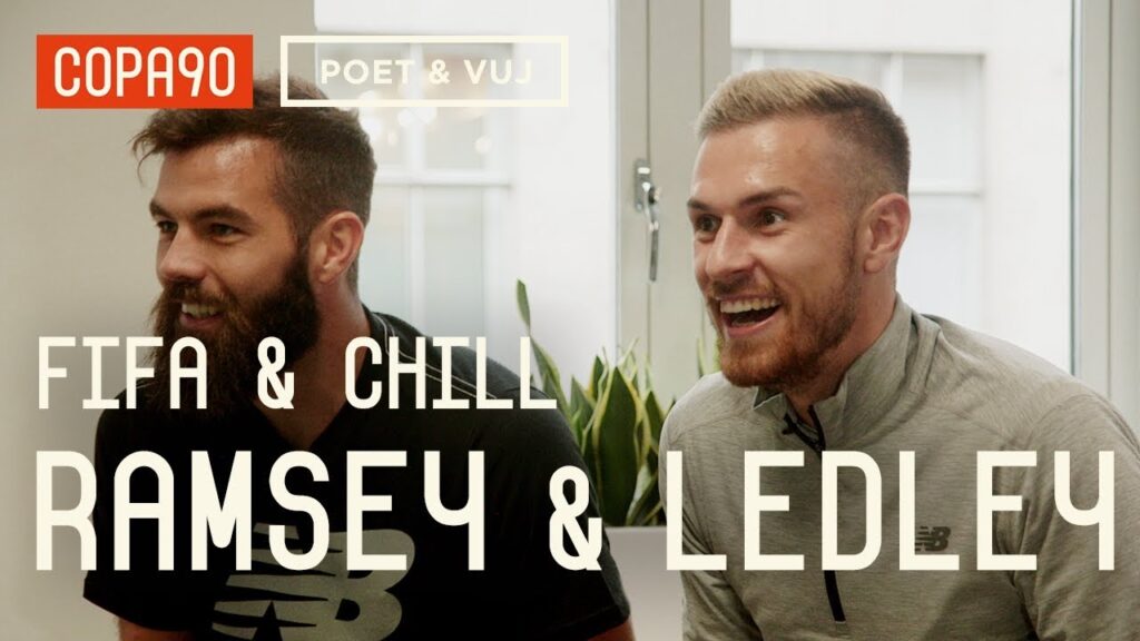 FIFA and Chill with Aaron Ramsey and Joe Ledley | Poet and Vuj Present FIFA and Chill with Aaron Ramsey and Joe Ledley | Poet and Vuj Present
