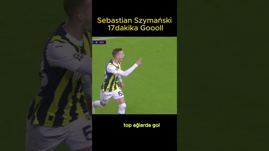 FENERBAHÇE SİVASPOR TRENDYOL SÜPERLİG GOL ÖZETİ SEBASTİAN SZYMANSKİ 17 DAKİKA GOLL 1-0#fenerbahçe