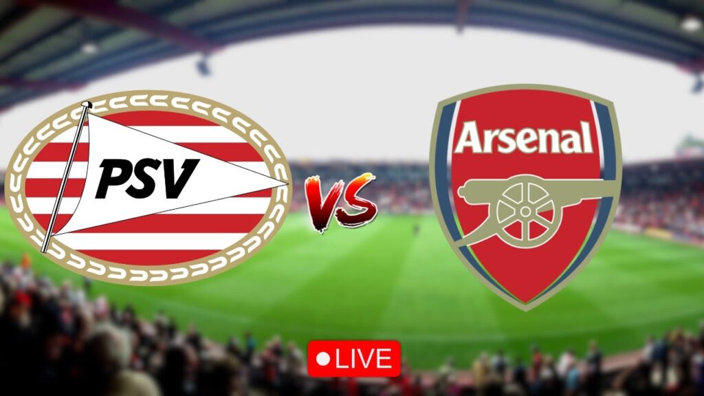 PSV vs Arsenal | Champions League | LIVE