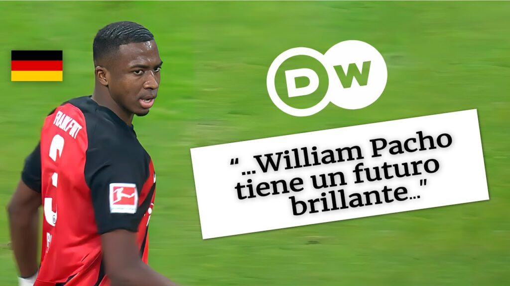 🇩🇪 PRENSA ALEMANA destaca el BUEN MOMENTO de WILLIAM PACHO con el Frankfurt en la BUNDESLIGA!!