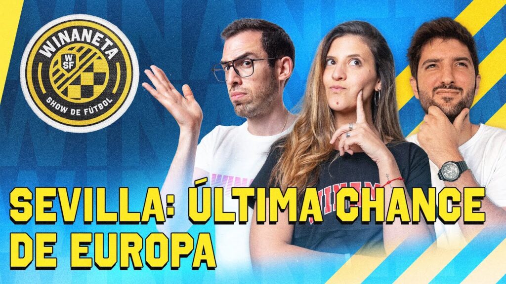 ⚽ EL SEVILLA ¡POR LA HEROICA DE EUROPA! (Fútbol)