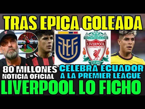 TRAS GOLEAR 5 A 1 EN EUROPA LEAGUE HOY FICHAJE HISTÓRICO PIERO HINCAPIÉ A LIVERPOOL EQUIPO SORPRENDE