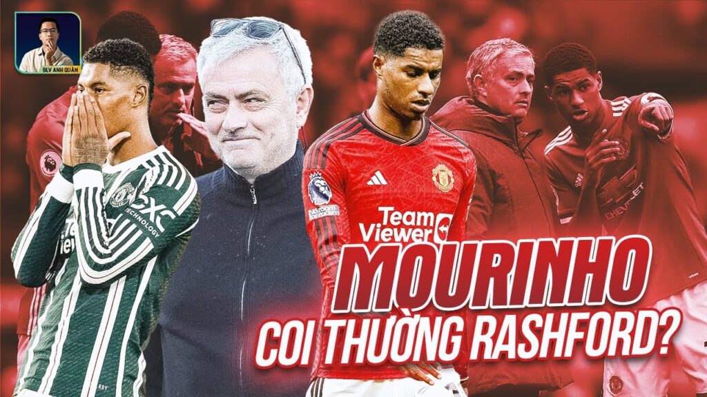 VÌ SAO JOSE MOURINHO COI THƯỜNG MARCUS RASHFORD ?
