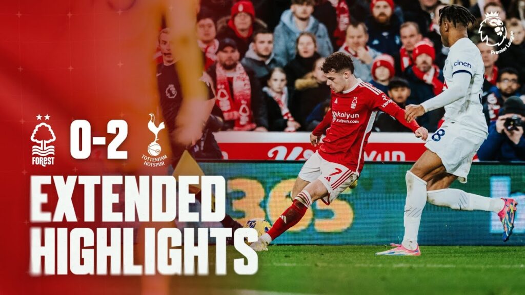 EXTENDED HIGHLIGHTS | NOTTINGHAM FOREST 0-2 TOTTENHAM HOTSPUR | PREMIER LEAGUE