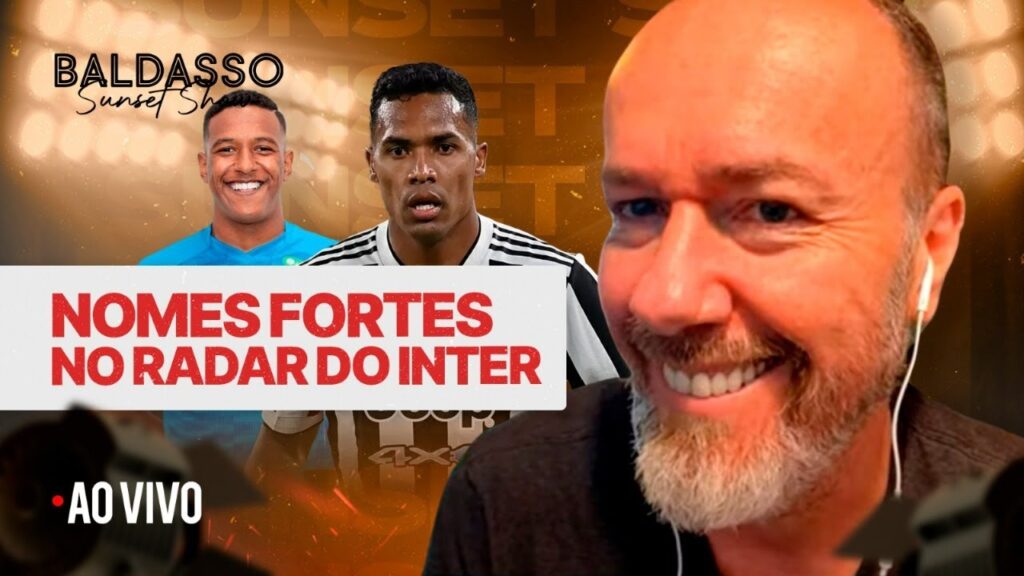 ALEX SANDRO E ROBERT RENAN NA MIRA DO INTER | BALDASSO SUNSET SHOW KTO