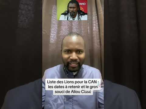Liste des Lions pour la CAN : les dates à retenir et le gros souci de Aliou Cissé
