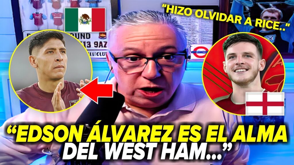 INGLESES se RINDEN ante EDSON ÁLVAREZ "West Ham SUFRE SIN ÉL"