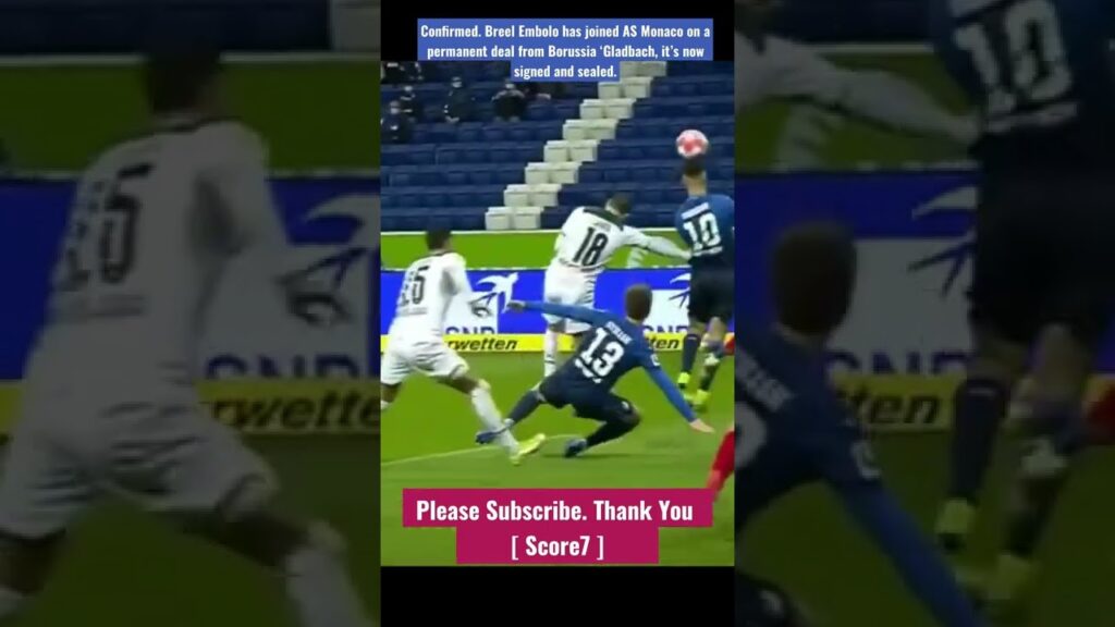 Breel Embolo has joined AS Monaco on a permanent deal from Borussia ‘Gladbach. #transfernews #shorts